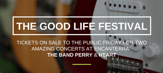 The Good Life Festival | The Band Perry + Heart