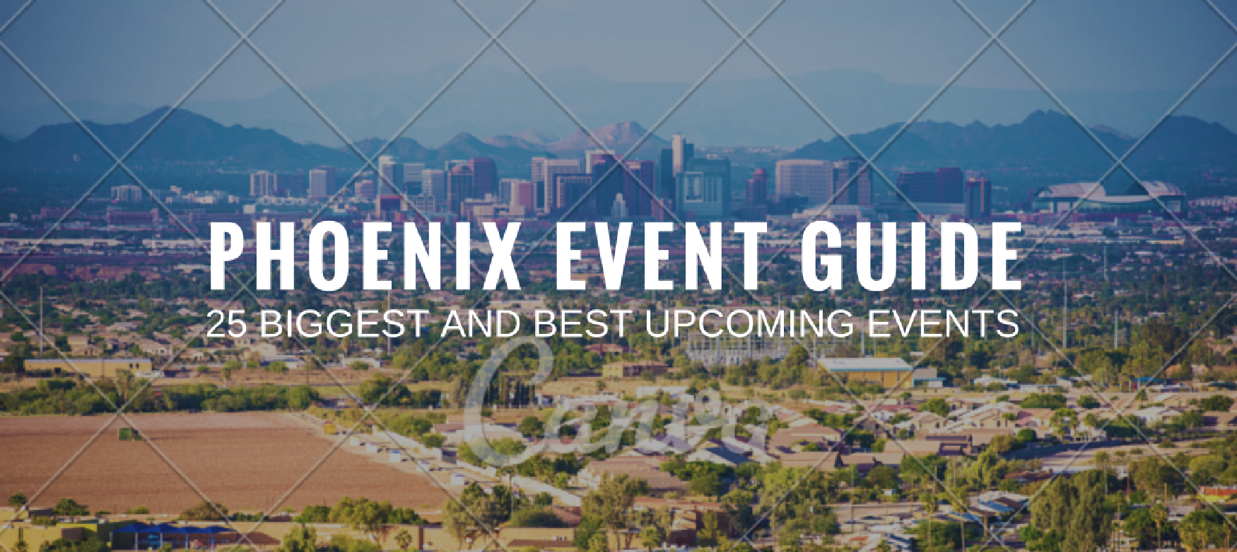 Event Guide Biggest & Best Events Greater Phoenix Arizona